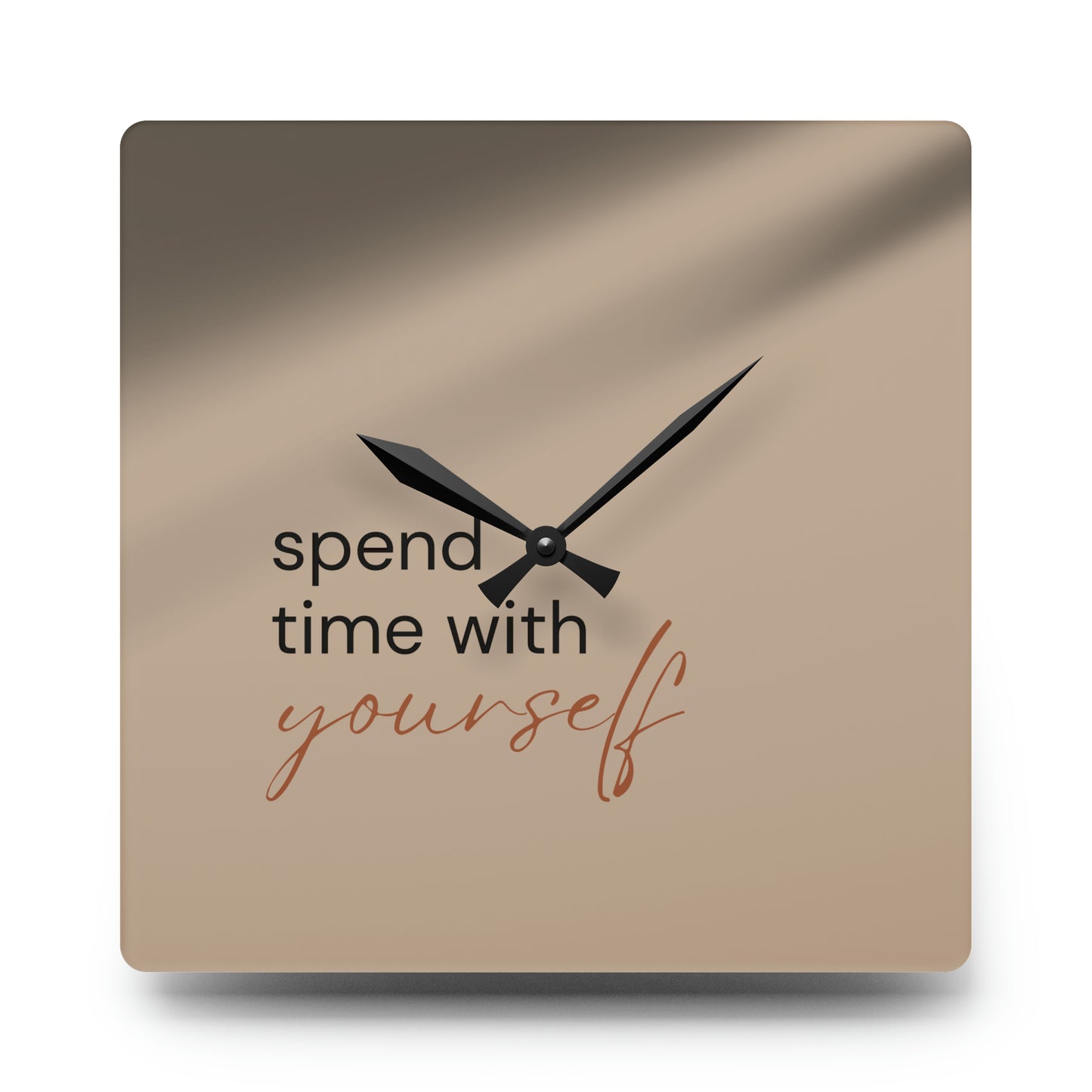 Inspirational Quotes Acrylic Wall Clock | Spend time with yourself